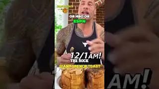 The Rock GIANT FRENCH TOAST! 🍞