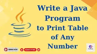Write a Java Program to Print Table of Any Number 
