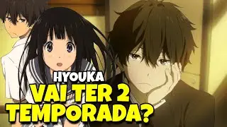 HYOUKA 2 TEMPORADA? - 2 SEASON