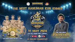 Join us at the prestigious Hanuman KunKhmer Arena for an exciting and grand event!