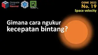 Pembahasan OSNK Astronomi 2023, no 19 - Space Velocity