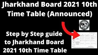 Jharkhand Board 2021 10th Time Table (Announced) -How to Check Jharkhand Board 10th Time Table