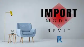 How to import model to Revit
