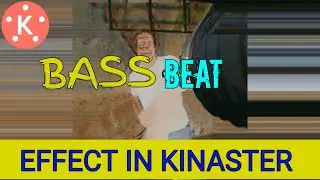 Bass Beat Effect Kinemaster | How To Make Bass Beat Effect In Kinemaster