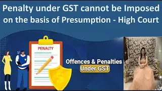 GST Penalty cannot be imposed if terms of the Show Cause Notice have been complied with - High Court