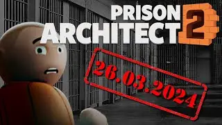 PRISON ARCHITECT 2 - Nowy rozdział w historii Prisona [26.03.2024]