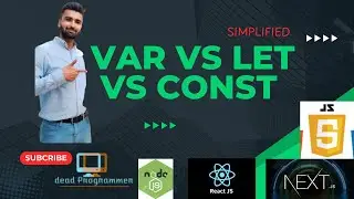 Mastering JavaScript Variables: The Difference Between Var, Let, and Const | Simplified | Beginners