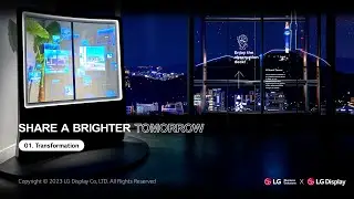 [Transparent OLED] Share a Brighter Tomorrow - Vol 1. Transformation