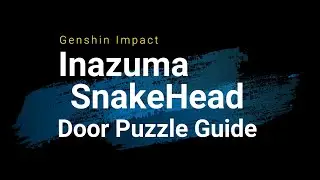 Genshin Impact - Inazuma, SnakeHead, Door Puzzle Guide