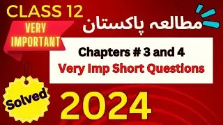 12 class Pak studies Most important Short questions Chapter 3 and Chapter 4 || Pakistan studies 2024
