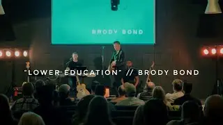 "Lower Education" – Brody Bond – November 11, 2022