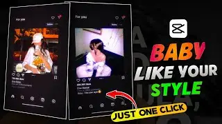 Baby I Like Your Style Capcut Trending Tutorial | Instagram Viral Video Editing