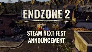 Endzone 2 - Steam Next Fest Announcement