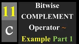 Bitwise COMPLEMENT Operator ~ Example Part 1