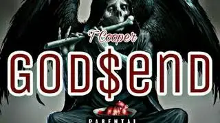 T Cooper - God$end