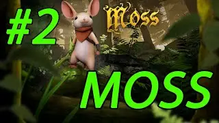 Let play VR - Moss: part 2