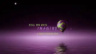 Steel and White - Imagine ( Dj Robert Georgescu Remix )