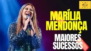 MARÍLIA MENDONÇA MAIORES SUCESSOS