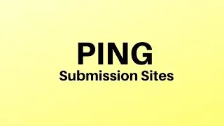 20+ Best Ping Submission Sites in 2022 | 
