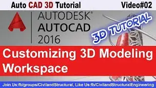 How to Customize 3D Modeling Workspace in Auto CAD2016 3D V#02