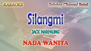 SILANGMI ll KARAOKE BATAK ll JACK MARPAUNG ll NADA WANITA BES=DO