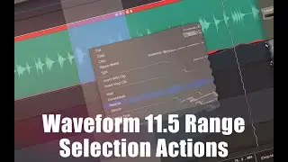 Tracktion Waveform 11.5: NEW! Range Selection Actions and Workflows (Video 29)