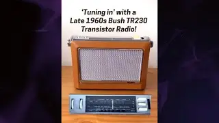 ‘Tuning in’ with a classic late 1960s Bush TR230 Transistor Radio!