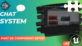 Unreal Engine 5 Chat System Part 03 - Component Setup