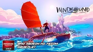 Windbound Gameplay on AMD Radeon HD 7670M