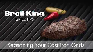 Broil King Grill Tips: How To Clean & Season Cast Iron Grids