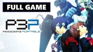Persona 3 Portable [Full Game | No Commentary] PS4