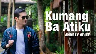 KUMANG BA ATIKU  - ANDREY ARIEF (Official Music Video) | LAGU IBAN