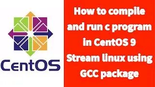 How to compile and run c program in CentOS 9 Stream linux using GCC package 📦