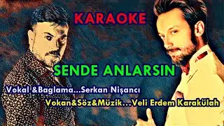😓🥀 SENDE  ANLARSIN 🥀 😓  Veli Erdem & S. Nişancı  🎤KARAOKE🎤