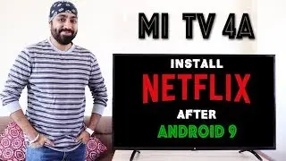 Install & Play NETFLIX on Mi TV 4A 32