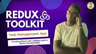 Redux Toolkit in Hindi #4 |  How to Create a Store and Add Task Functionality |