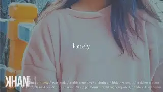 Khanm - Lonely (Official Lyric Video)