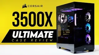 The Corsair 3500x Ultimate Case Review