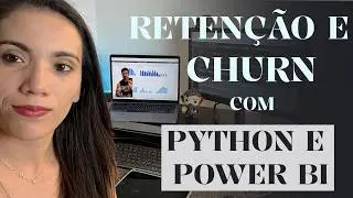 Como Analisar Retenção e Churn dos Clientes Usando Python e Power BI - Dashboard Completo!