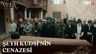 Şeyh Kudsi son yolculuğunda... - Vefa Sultan 16. Bölüm 