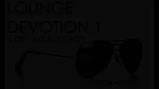 Lounge Devotion 1 [Deep Jazz & Lounge 2013]