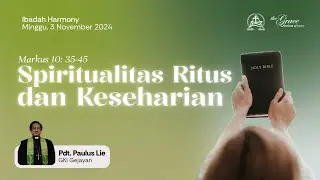 IBADAH HARMONY | 3/11/2024 - 11.00 WIB | Pdt. Paulus Lie (GKI Gejayan)