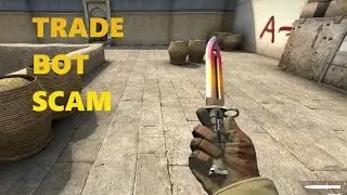 CS:GO TRADE BOT SCAM (pt.4)