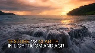 How to Use Texture vs Clarity Sliders in Lightroom and ACR