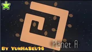 Planet A By YunHaSeu14 ( Geometry Dash )