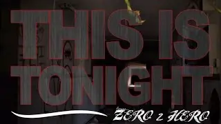 From Zero 2 Hero - This is Tonight Lyric Video
