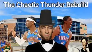 The Chaotic Rebuild of the Oklahoma City Thunder (Ft. Abraham Lincoln) (Nba 2k22)