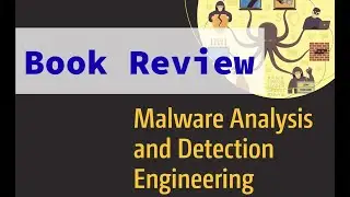 Book Review - Malware Analysis and Detection Engineering