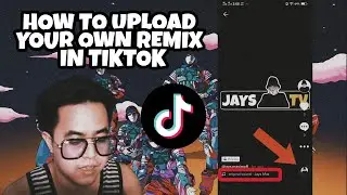 How to upload your OWN MUSIC/REMIX in TikTok | TUTORIAL