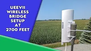 Ueevii Wireless Bridge Setup at 2700 feet